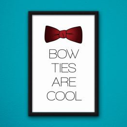 Bow Ties Are Cool poster by Wilde Designs