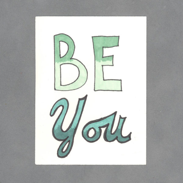 Be You Art Card by Wilde Designs
