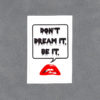 Don't Dream It Be It Sticker by Wilde Designs