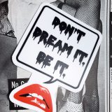 Don't Dream It Be It Sticker by Wilde Designs