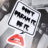 Don't Dream It Be It Sticker by Wilde Designs