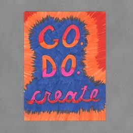 Go. Do. Create. Inspirational Art Card by Wilde Designs
