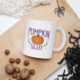 Pumpkin Slut Mug by Wilde Designs