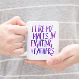 I Like My Males in Fighting Leathers Mug by Wilde Designs