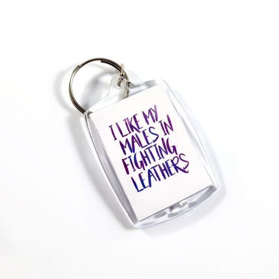 I Like My Males in Fighting Leathers Double Sided Keychain by Wilde Designs