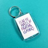 I Like My Males in Fighting Leathers Double Sided Keychain by Wilde Designs