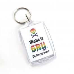 Make It Gay Ya Scurvy Dogs Double Sided Keychain by Wilde Designs
