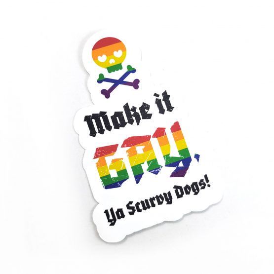 Make It Gay Ya Scurvy Dogs Sticker by Wilde Designs