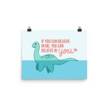 Nessie Believe in Yourself Poster by Wilde Designs