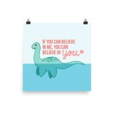 Nessie Believe in Yourself Poster by Wilde Designs