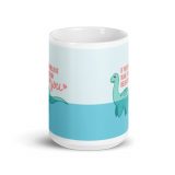 Nessie Believe in Yourself Mug by Wilde Designs