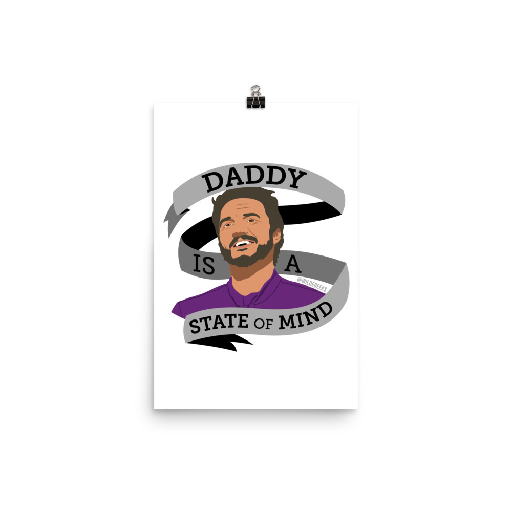 Daddy is a State of Mind Poster by Wilde Designs
