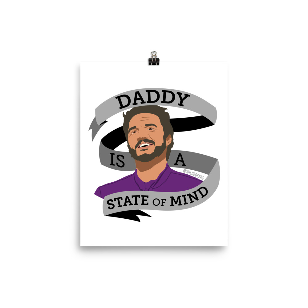 Daddy is a State of Mind Poster by Wilde Designs